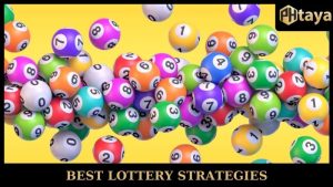 Best Lottery Strategies - Increase Your Odds With PHTAYA