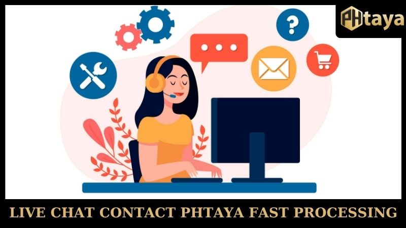 Live Chat contact PHtaya fast processing
