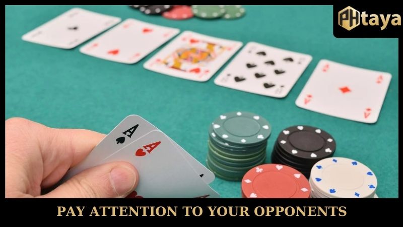 Poker Hand Ranking Tips - Important Knowledge For Players! 7 Pay attention to your opponents