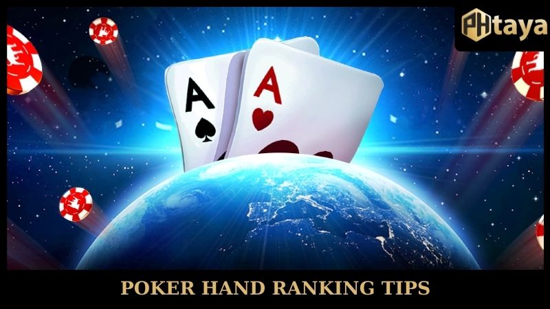 Poker Hand Ranking Tips - Important Knowledge For Players! 4 Poker Hand Ranking Tips - Important Knowledge For Players!